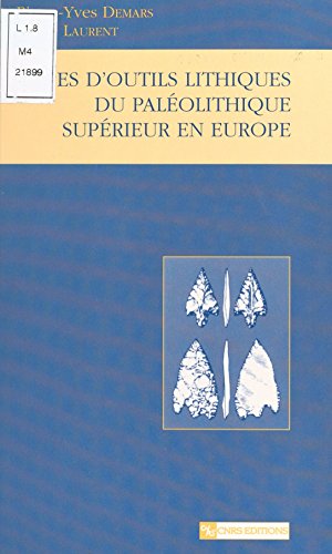 Download Types d'outils lithiques du paléolithique supérieur en Europe Download Types d'outils lithiques du paléolithique supérieur en Europe