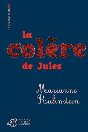 couverture de : La col&egrave;re de Jules