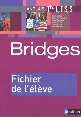 Download Anglais Tles L,ES,S Bridges : Fichier de l'élève Download Anglais Tles L,ES,S Bridges : Fichier de l'élève