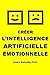 Créer l'Intelligence ...