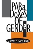Paradoxes of Gender by Judith Lorber