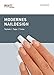 Produktbild Modernes Naildesign: Technik, Tipps, Tricks