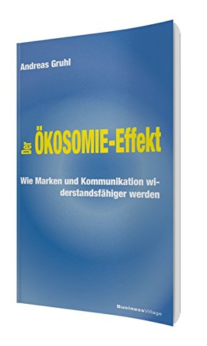 Der Ökosomie-Effekt: Wie Marken und Kommunikation widerstandsfähiger werden