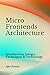 Micro Frontends Architecture: Introduction, Design, Techniques & Technology by 