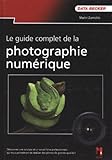 Le guide complet de la photo numérique