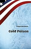 Cold Poison: Was tust du, wenn du alles weißt? by Celina Weithaas