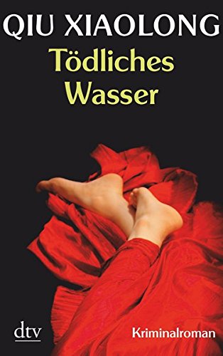 Preisvergleich Produktbild Tödliches Wasser: Oberinspektor Chens sechster Fall Kriminalroman