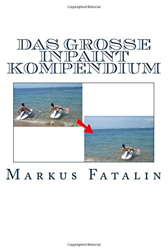Preisvergleich Produktbild Das große InPaint Kompendium