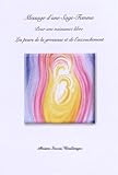 Message d'une sage-femme pour une naissance libre - Les peurs de la grossesse et de l'accouchement