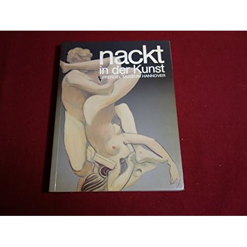 [PDF] Download Nackt in der Kunst des 20. Jahrhunderts. Gemálde, Skulpturen, Druckgraphik, Videofilme, Performances Kostenlos