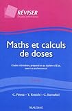 Maths et calculs de doses : Etudes infirmières, préparation au diplôme d'Etat, exercice professionnel