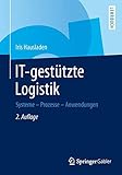 IT-gestützte Logistik: Systeme - Prozesse - Anwendungen by Iris Hausladen