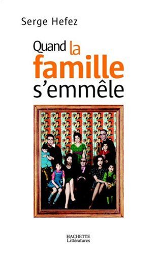 couverture de : Quand la famille s'emm&ecirc;le