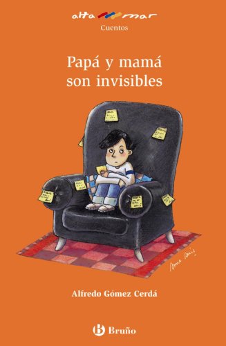 Papá y mamá son invisibles (CastellanoA PARTIR DE 8 AÑOSALTAMAR)