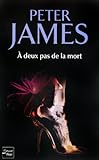 À deux pas de la mort