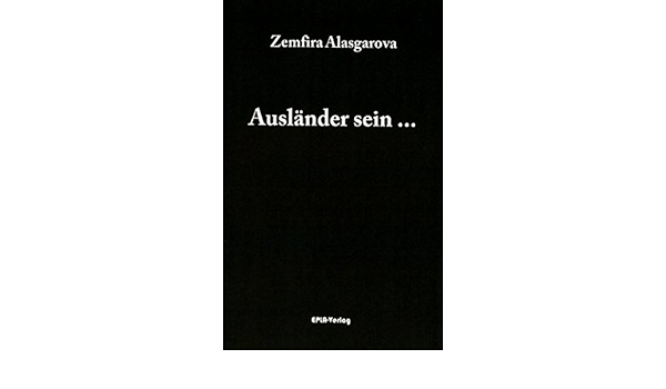 Auslander Sein Amazon De Alasgarova Zemfira Bucher