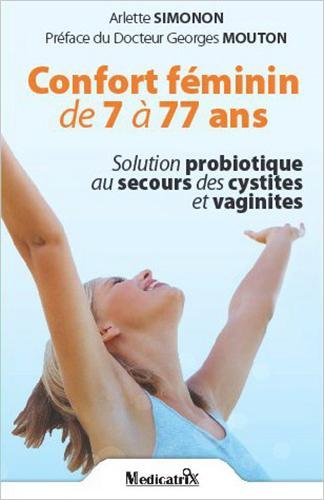 Confort féminin de 7 à 77 ans : Solution probiotique au secours des cystites et vaginites en ligne Confort féminin de 7 à 77 ans : Solution probiotique au secours des cystites et vaginites en ligne
