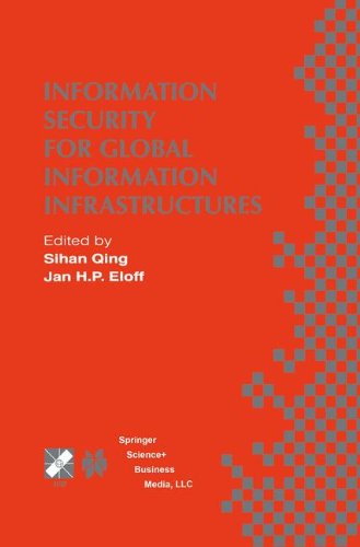 Information Security for Global Information Infrastructures: IFIP TC11 Sixteenth Annual Working Conference on Information Security August 22–24, 2000, ... Information and Communication Technology, 47)