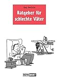 Ratgeber für schlechte Väter by Guy Delisle, Volker Zimmermann