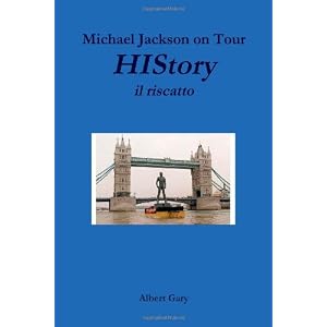 Michael Jackson On Tour - History, Il Riscatto Michael Jackson On Tour - History, Il Riscatto