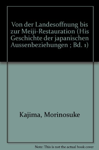 Geschichte der japanischen Außenbeziehungen I. Von der Landesöffnung bis zur Meiji-Restauration