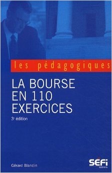 Télécharger La Bourse en 110 exercices de Gérard Blandin ( 5 octobre 2009 ) PDF Ebook En Ligne