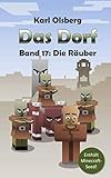 Das Dorf Band 17: Die Räuber by 