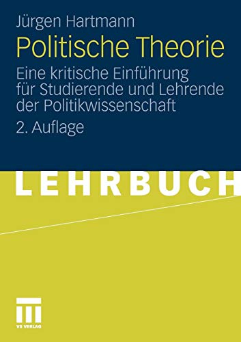 Politische Theorie: Eine Kritische Einführung für Studierende und Lehrende der Politikwissenschaft (German Edition), 2. Auflage Buchen