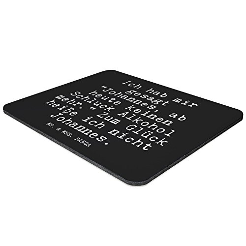 Mr. & Mrs. Panda Mauspad Druck Spruch „Ich hab mir gesagt „Johannes, ab heute keinen Schluck Alkohol mehr.“ Zum Glück heiße ich nicht Johannes.“ – 100% handmade aus Naturkautschuk – Mouse Pad, Mousepad, Computer, PC, Männer, Mauspad, Maus, Geschenk, Druck, Schenken, Motiv, Arbeitszimmer, Arbeit, Büro Spruch, Freund, Kumpel, Johannes, bester Freund, Geschenk Mann, Männer, saufen, Trinkspruch Spruch Sprüche Lustig Spass Geschenk Geschenkidee Zitate - 2