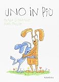Uno in più. Ediz. a colori