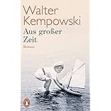 Aus großer Zeit: Roman (Die deutsche Chronik, Band 1)