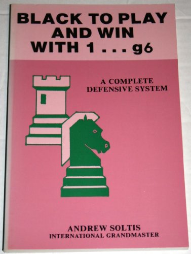 Preisvergleich Produktbild Black to Play an Win with 1. .. g6 - A complete Defensive System