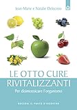 Image de Le otto cure rivitalizzanti: Per disintossicare l'organ