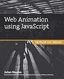 Web Animation Using JavaScript: Develop & Design (Develop and Design) by 