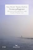 Anime galleggianti. Dalla pianura al mare tagliando per i campi