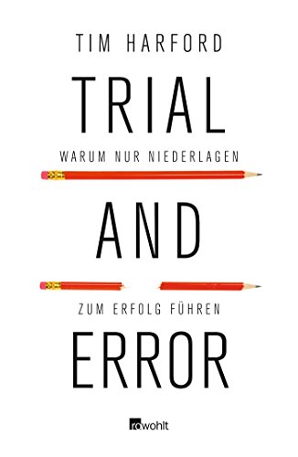 Trial and Error: Warum nur Niederlagen zum Erfolg führen