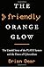 Produktbild The Friendly Orange Glow: The Untold Story of the PLATO System and the Dawn of Cyberculture