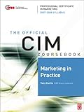 Image de CIM Coursebook 07/08 Marketing in Practice