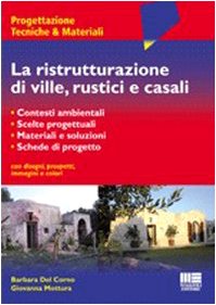 La ristrutturazione di ville, rustici e casali La ristrutturazione di ville, rustici e casali