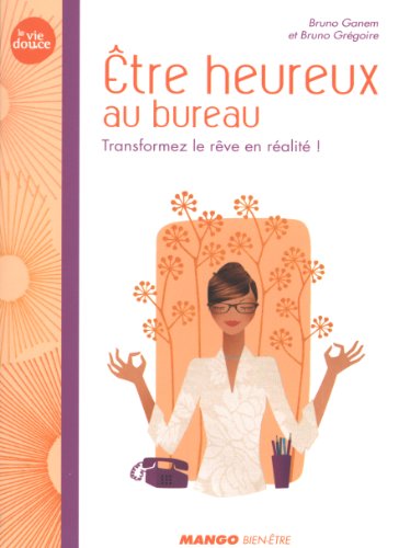 Download Etre heureux au bureau Download Etre heureux au bureau