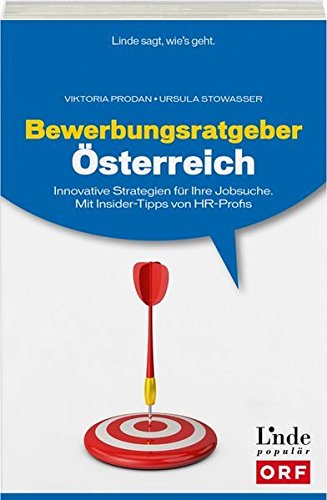 Download Bewerbungsratgeber Österreich: Innovative Strategien für Ihre Jobsuche. Mit Insider-Tipps von HR-Profis (Ausgabe Österreich) Download Bewerbungsratgeber Österreich: Innovative Strategien für Ihre Jobsuche. Mit Insider-Tipps von HR-Profis (Ausgabe Österreich)