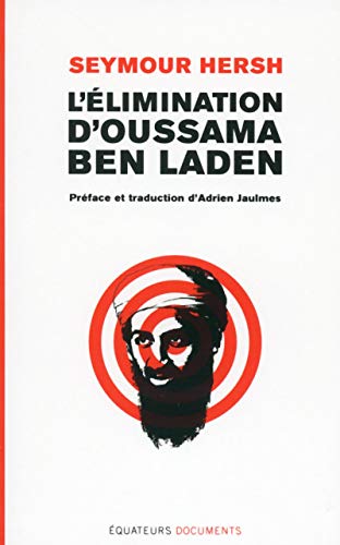 L'élimination d'Oussama ben Laden L'élimination d'Oussama ben Laden