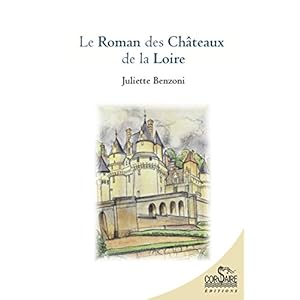 Le Roman des châteaux de la Loire Livre en Ligne - Telecharger Ebook