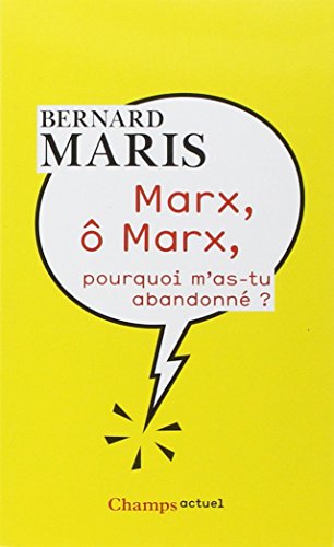 Download Marx, ô Marx, pourquoi m'as-tu abandonné ?