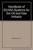 Image de Handbook of SCADA Systems for the Oil and Gas Industry