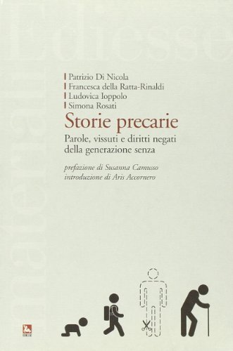 Storie precarie. Parole, vissuti e diritti negati della generazione senza libro