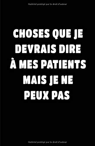 Télécharger Choses Que Je Devrais Dire À Mes Patients Mais Je Ne Peux Pas: Carnet De Notes -108 Pages Papier Li Livre PDF Gratuit