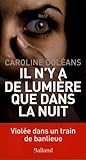Il n'y a de lumière que dans la nuit : Violée dans un train de banlieue