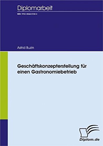 Geschäftskonzepterstellung für einen Gastronomiebetrieb (Diplomica)