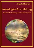 Image de Astrologie-Ausbildung, Band 5: Die Deutung der Schattenthemen